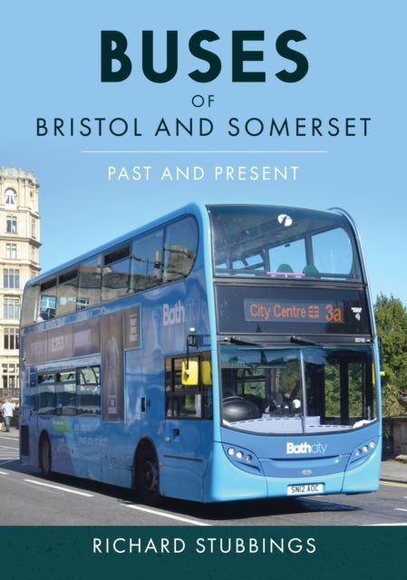 Buses of Bristol and Somerset - Past and Present