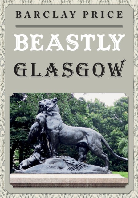 Bilde av Beastly Glasgow Av Barclay Price