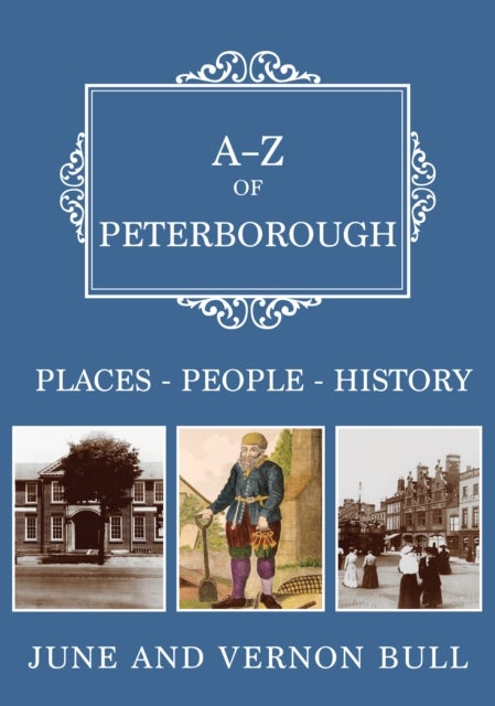 A-Z of Peterborough - Places-People-History
