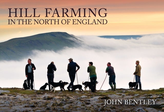 Bilde av Hill Farming In The North Of England Av John Bentley