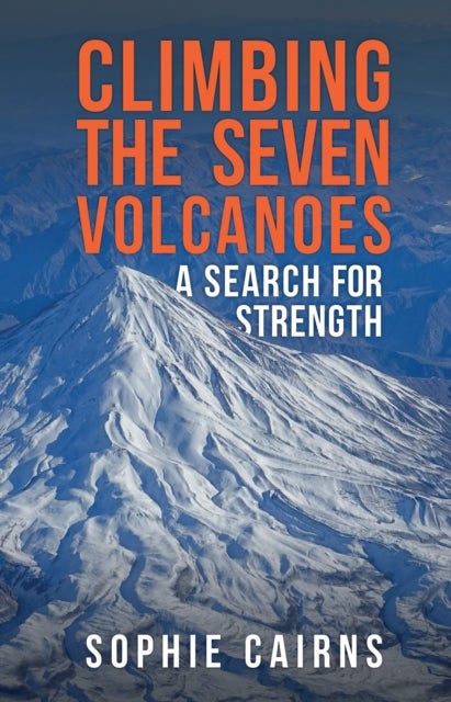 Climbing the Seven Volcanoes - A Search for Strength