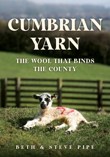 Cumbrian Yarn - The Wool That Binds the County