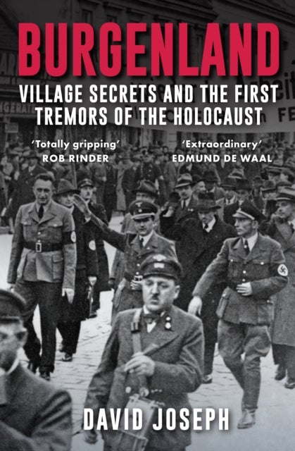 Burgenland - Village Secrets and the First Tremors of the Holocaust