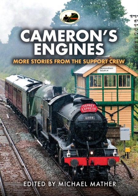 Cameron's Engines - More Stories from the Support Crew