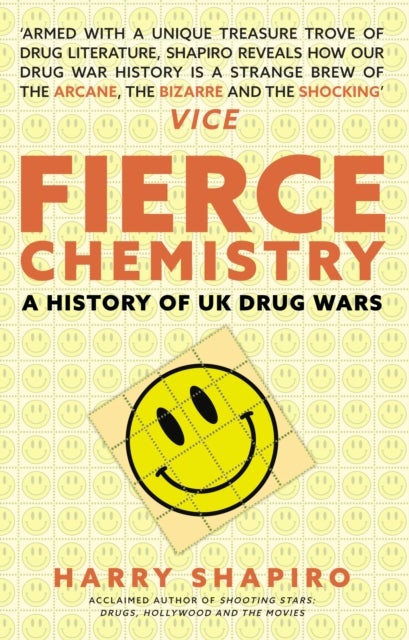 Fierce Chemistry - A History of UK Drug Wars