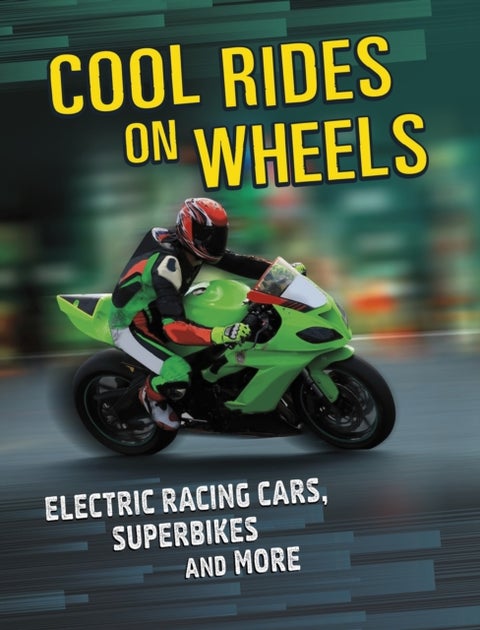 Cool Rides on Wheels - Electric Racing Cars, Superbikes and More
