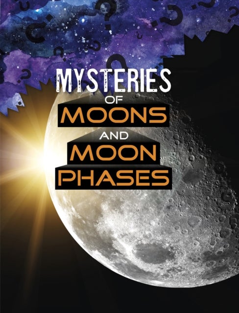 Bilde av Mysteries Of Moons And Moon Phases Av Ellen Labrecque