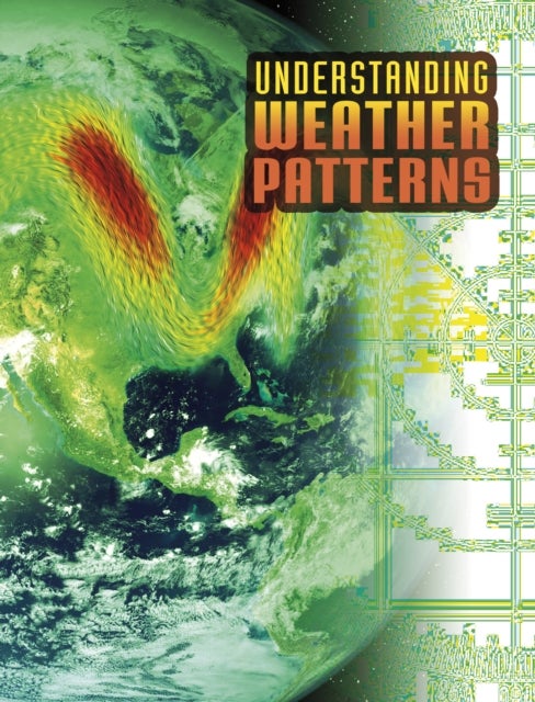 Bilde av Understanding Weather Patterns Av Nancy Dickmann