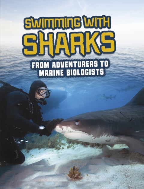 Swimming with Sharks - From Adventurers to Marine Biologists
