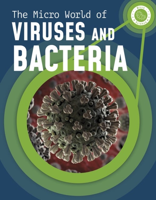 Bilde av The Micro World Of Viruses And Bacteria Av Melissa Mayer