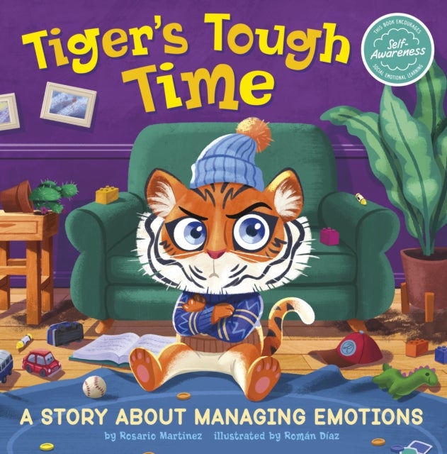 Tiger's Tough Time - A Story About Managing Emotions