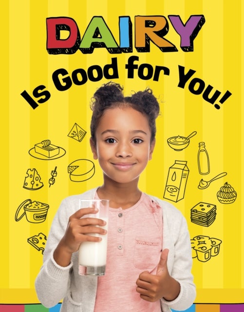 Bilde av Dairy Is Good For You! Av Gloria Koster