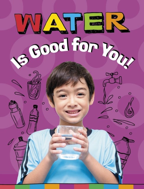 Bilde av Water Is Good For You! Av Gloria Koster