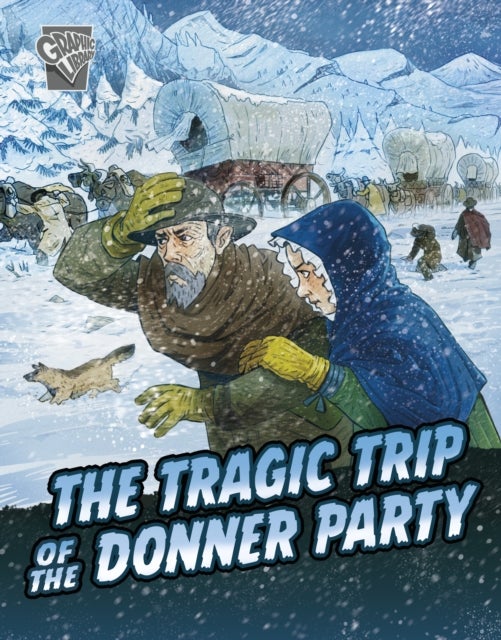Bilde av The Tragic Trip Of The Donner Party Av John Micklos Jr.