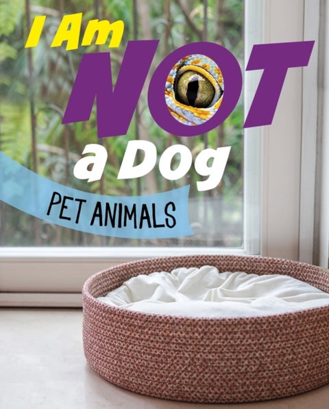 I Am Not a Dog - Pet Animals