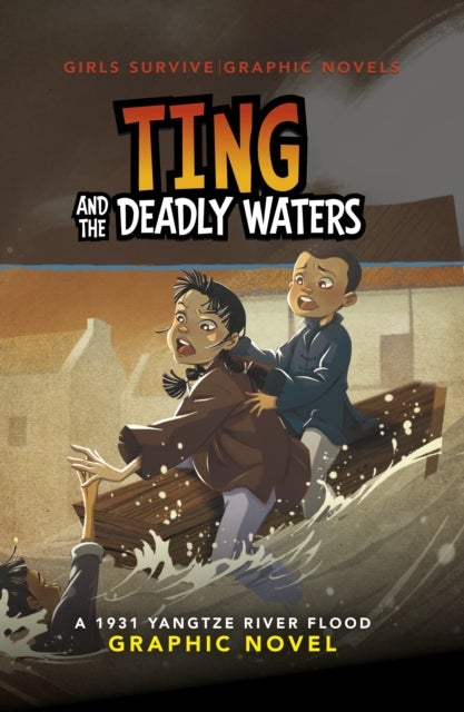 Ting and the Deadly Waters - A 1931 Yangtze River Flood Graphic Novel