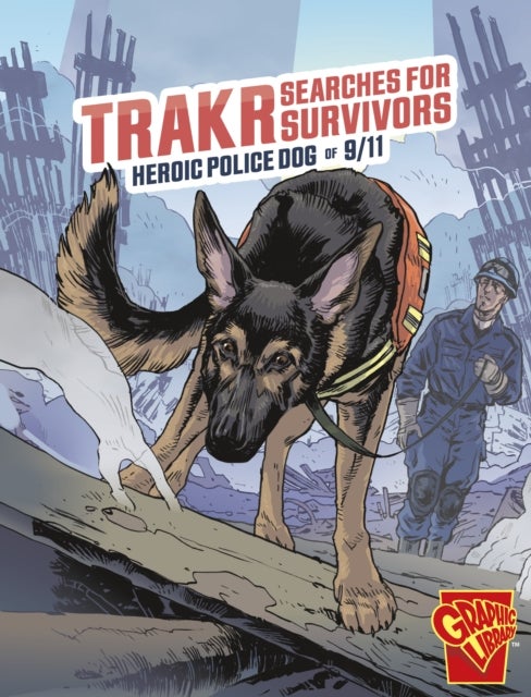 Trakr Searches for Survivors - Heroic Police Dog of 9/11