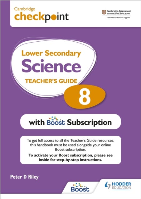 Bilde av Cambridge Checkpoint Lower Secondary Science Teacher&#039;s Guide 8 With Boost Subscription Av Peter Riley