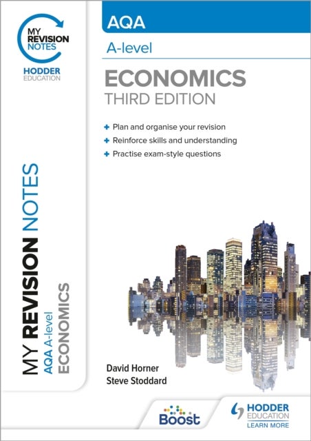 Bilde av My Revision Notes: Aqa A Level Economics Third Edition Av David Horner, Steve Stoddard