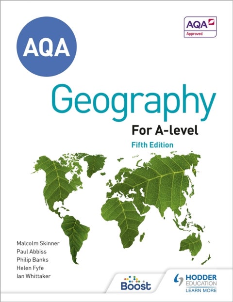 AQA A-level Geography Fifth Edition - Contains all new case studies and 100s of new questions