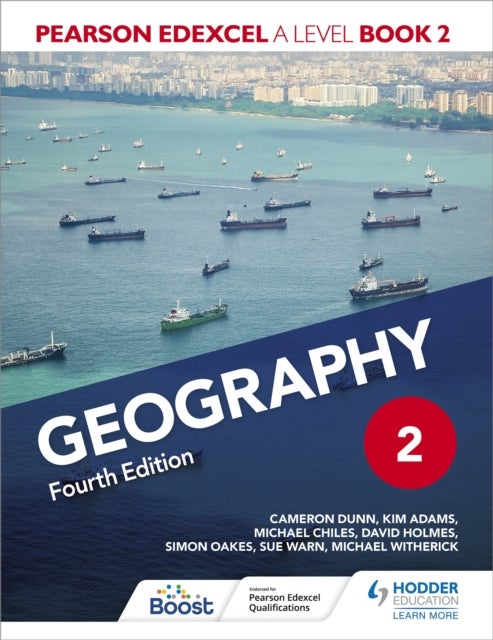Bilde av Pearson Edexcel A Level Geography Book 2 Fourth Edition Av Cameron Dunn, Kim Adams, David Holmes, Simon Oakes, Sue Warn, Michael Witherick, Michael Ch