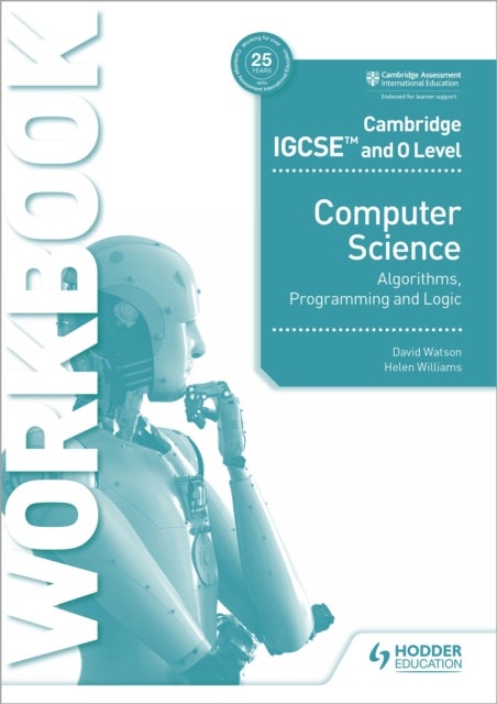 Bilde av Cambridge Igcse And O Level Computer Science Algorithms, Programming And Logic Workbook Av David Watson, Helen Williams