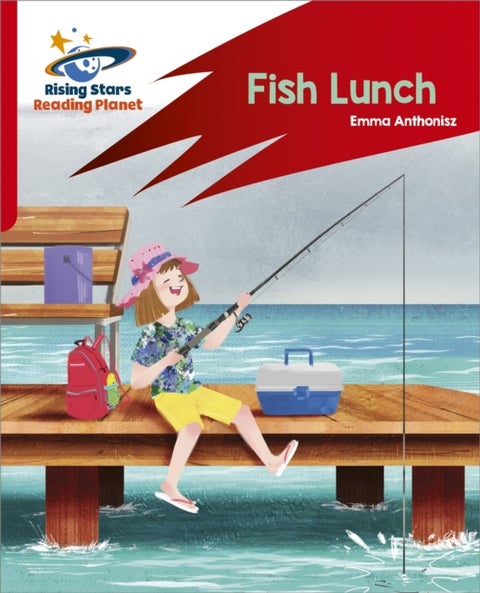 Reading Planet: Rocket Phonics ¿ Target Practice ¿ Fish Lunch ¿ Red B