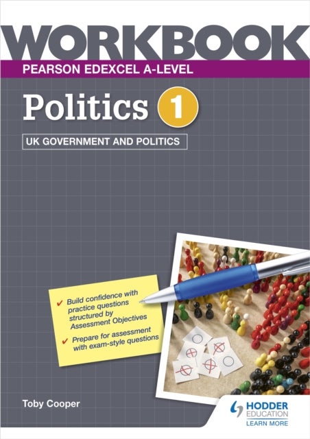Bilde av Pearson Edexcel A-level Politics Workbook 1: Uk Government And Politics Av Toby Cooper