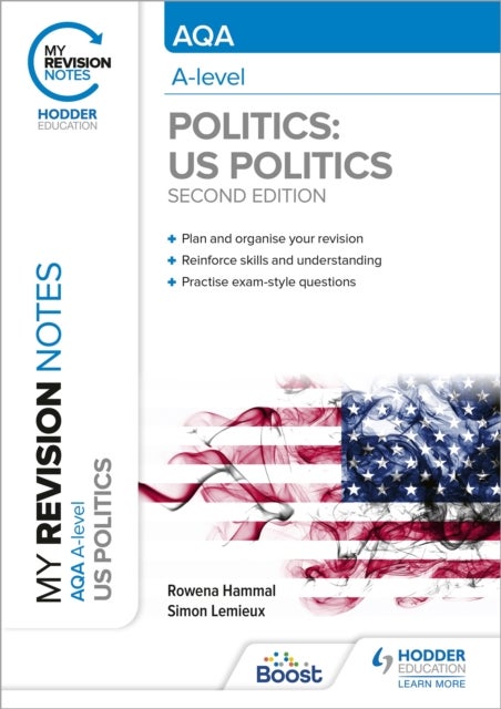 Bilde av My Revision Notes: Aqa A-level Politics: Us And Comparative Politics: Second Edition Av Rowena Hammal, Simon Lemieux