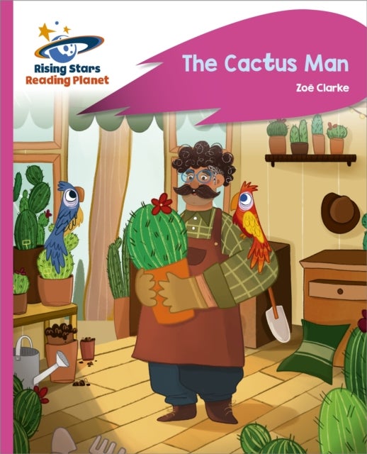 Bilde av Reading Planet - The Cactus Man - Pink C: Rocket Phonics Av Zoe Clarke