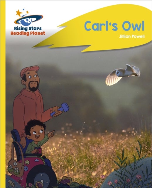Bilde av Reading Planet - Carl&#039;s Owl - Yellow Plus: Rocket Phonics Av Jillian Powell