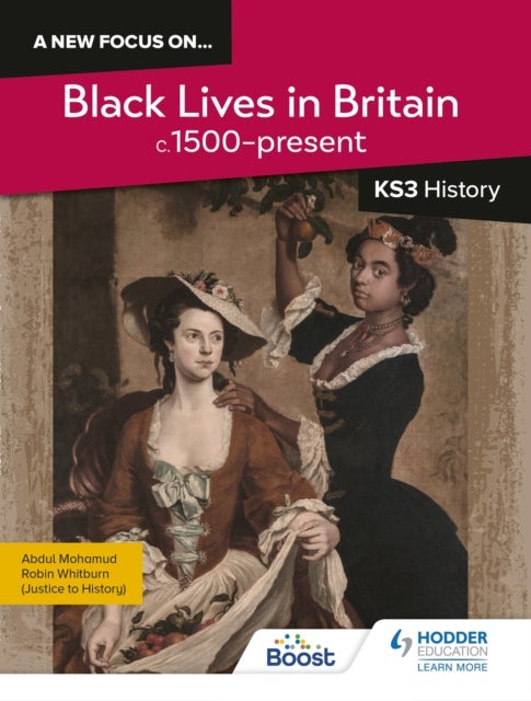 Bilde av A New Focus On...black Lives In Britain, C.1500¿present For Ks3 History Av Robin Whitburn, Abdul Mohamud