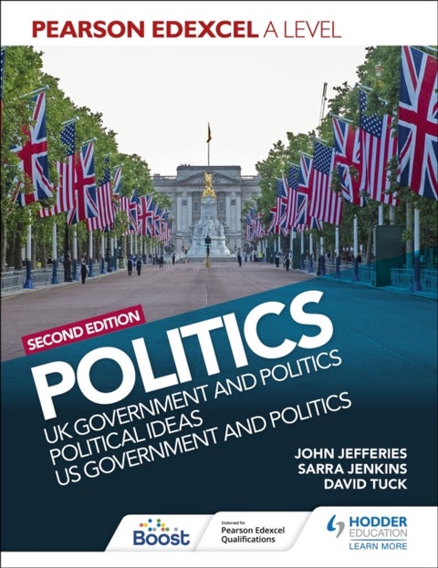 Pearson Edexcel A Level Politics 2nd edition: UK Government and Politics, Political Ideas and US Gov