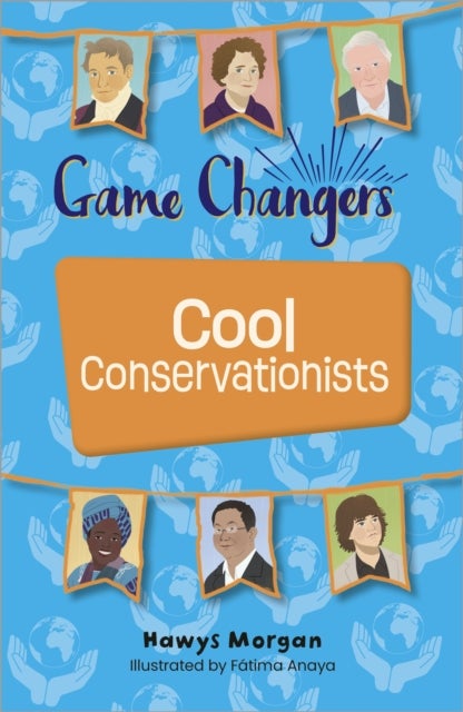Bilde av Reading Planet Ks2: Game Changers: Cool Conservationists - Stars/lime Av Hawys Morgan