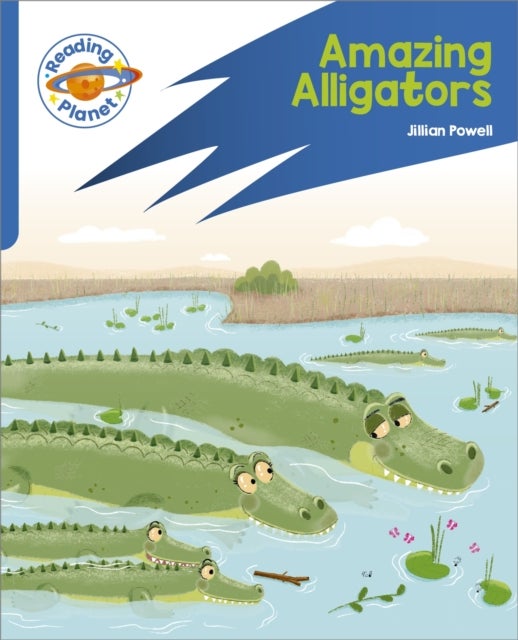 Bilde av Reading Planet: Rocket Phonics - Target Practice - Amazing Alligators - Blue Av Jillian Powell