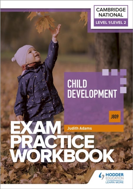 Bilde av Level 1/level 2 Cambridge National In Child Development (j809) Exam Practice Workbook Av Judith Adams