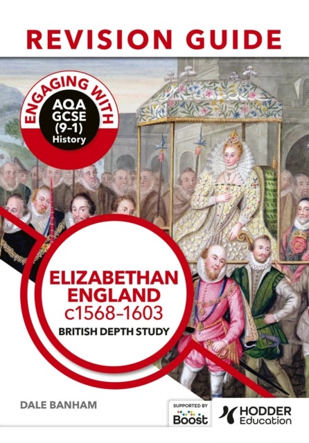 Bilde av Engaging With Aqa Gcse (9¿1) History Revision Guide: Elizabethan England, C1568¿1603 Av Dale Banham