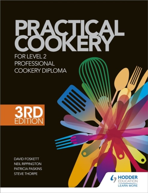 Bilde av Practical Cookery For The Level 2 Professional Cookery Diploma, 3rd Edition Av Professor David Foskett, Gary Farrelly, Ketharanathan Vasanthan, Neil R