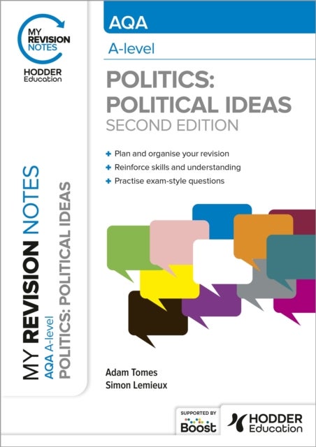 Bilde av My Revision Notes: Aqa A-level Politics: Political Ideas Second Edition Av Adam Tomes, Simon Lemieux