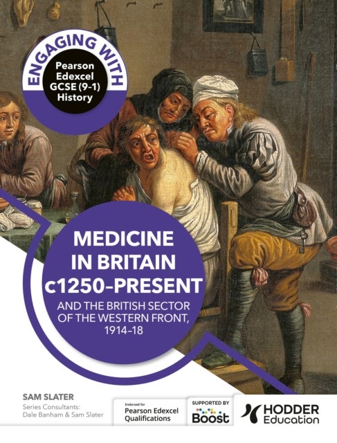 Engaging with Pearson Edexcel GCSE (9¿1) History: Medicine in Britain, c1250¿present and The British