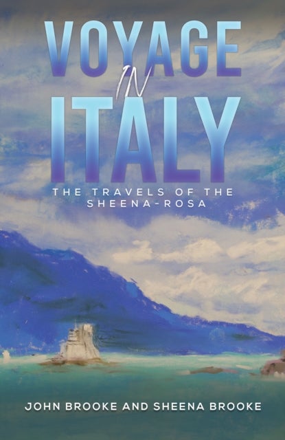 Bilde av Voyage In Italy Av John Brooke, Sheena Brooke