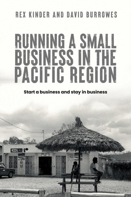 Running a Small Business in the Pacific Region - Start a business and stay in business