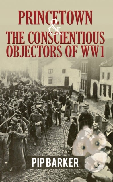 Bilde av Princetown And The Conscientious Objectors Of Ww1 Av Pip Barker