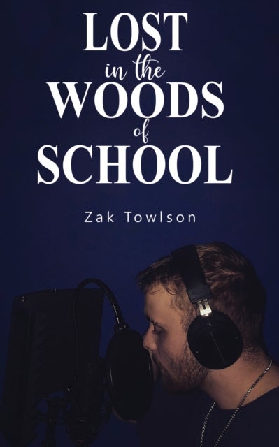Bilde av Lost In The Woods Of School Av Zak Towlson