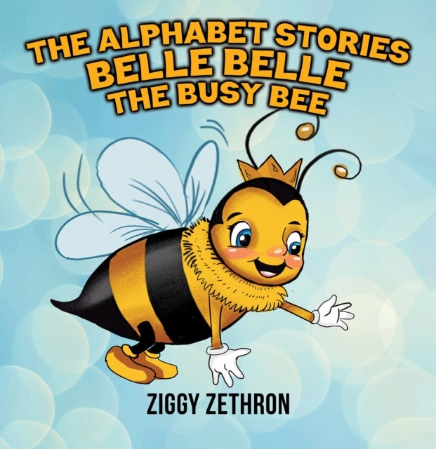 Bilde av The Alphabet Stories - Belle Belle The Busy Bee Av Ziggy Zethron