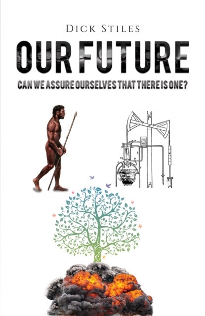 Our Future - Can We Assure Ourselves That There Is One?