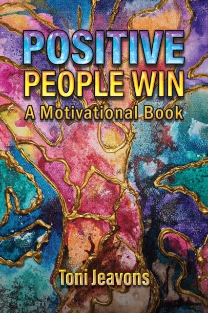 Positive People Win - A Motivational Book