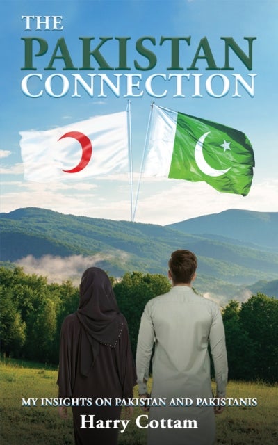 The Pakistan Connection - My Insights on Pakistan and Pakistanis