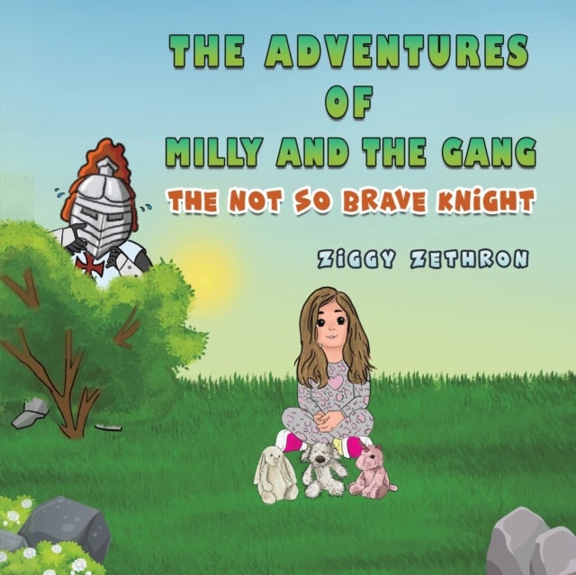 Bilde av The Adventures Of Milly And The Gang - The Not So Brave Knight Av Ziggy Zethron