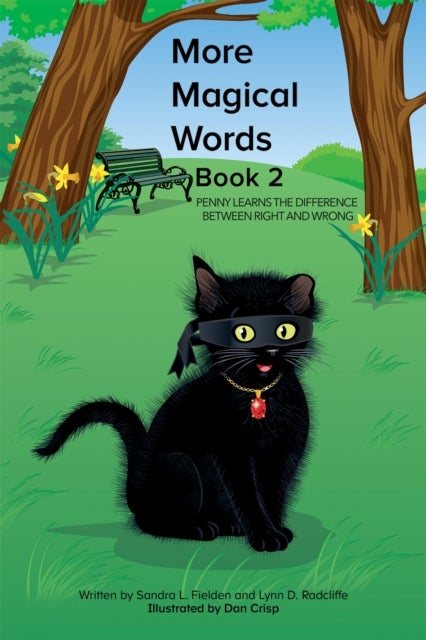More Magical Words - Book 2 - Penny Learns the Difference Between Right and Wrong